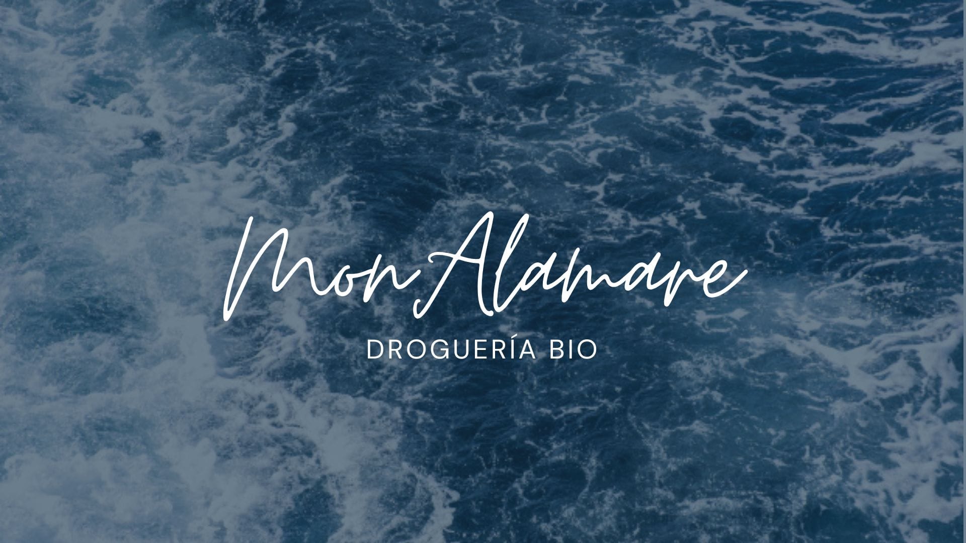 MON'ALAMARE. La Droguería Bio