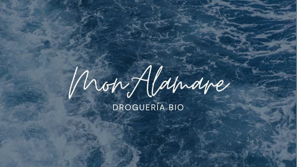 MON'ALAMARE. La Droguería Bio